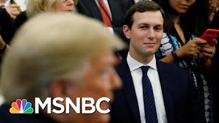 Why It Matters Trump Reportedly Ordered Kushner Get A Security Clearance | The 11th Hour | MSNBC