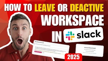 How to Leave or Deactivate a Slack Workspace 2025 | Step-by-Step Guide to Exit Slack in Minutes 2025