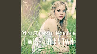 Video thumbnail of "MacKenzie Porter - I Wish I'd Known"