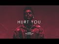 H U R T  Y O U - Emotional Dark Trap  - The Weeknd Type Beat (Prod. Tower Beatz x Marzen G)