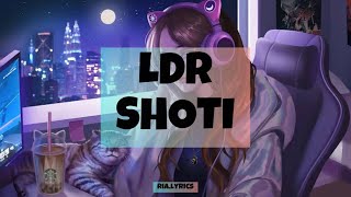 Shoti - LDR sped up (lyrics)