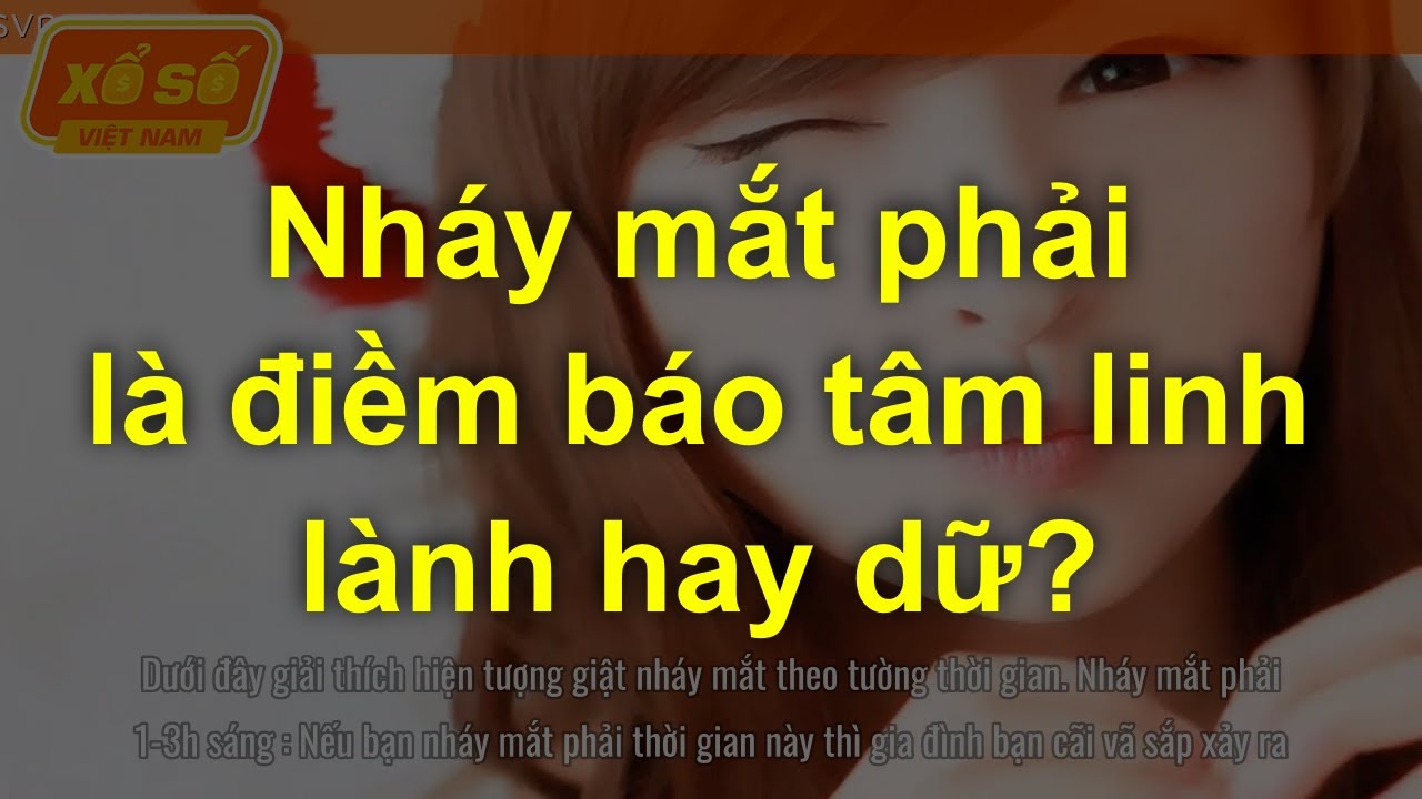 Nháy mắt phải ,mắt phải giật là điềm báo tâm linh lành... - youtube