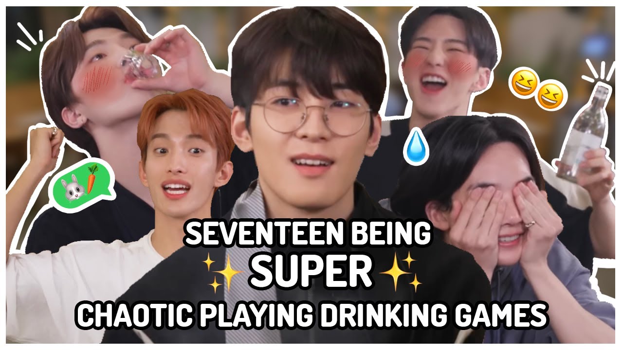 Seventeen being  SUPER  chaotic playing drinking games