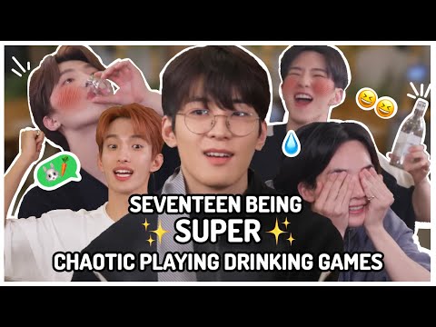 Seventeen being ✨ SUPER ✨ chaotic playing drinking games