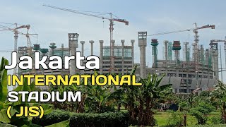 JAKARTA INTERNATIONAL STADIUM (JIS ) Taman BMW Jakarta Utara / Stadion Terbesar di Indonesia