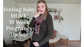 FEELING BABY MOVE! 19 Week Pregnancy Update (First Time Mom) Weeks 17, 18, 19 Symptoms, Bump & More!