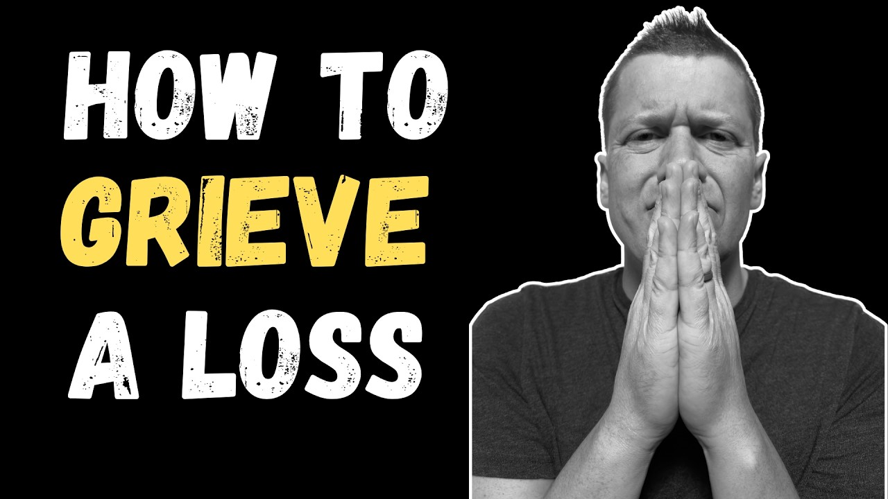 How to Grieve a Loss