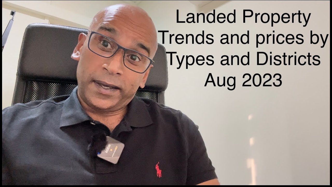 Landed Property Aug 23 Prices and Trend by Types and District YouTube