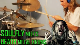 Death metal drums meet Soulfly - We Sold Our Souls To Metal drum cover