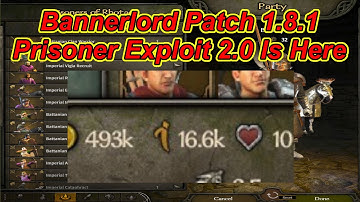 Bannerlord V 1.1.0 Prisoner Exploit 2.0 Is Here (New Video In Description)  | Flesson19