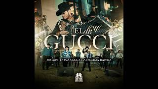 Miguel González - El Gucci X La Décima Banda [AUDIO]
