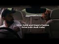 TogetherWithAudi Virat Kohli And Mojo Celebrate The Festive Spirit With Audi India