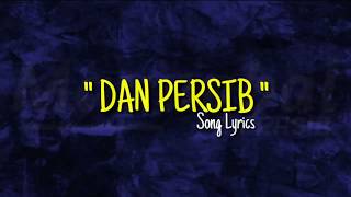 DAN PERSIB (LYRICS)