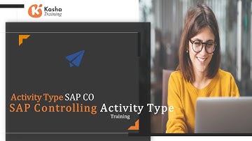 SAP CO Activity Type | SAP Controlling Activity Type Master Data Creation - Kasha