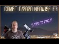 How to easily find Comet C/2020 F3 NEOWISE - 5 tips
