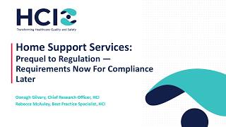 Webinar for Home Support Services: Prequel to Regulation – Requirements Now For Compliance Later