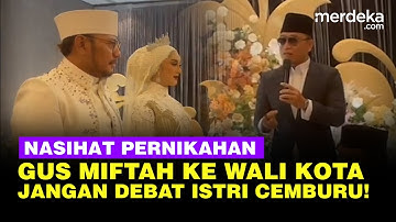 Nasihat Nikah Gus Miftah ke Walkot Tegal Depan Jokowi: Kalau Istri Cemburu Jangan Didebat!