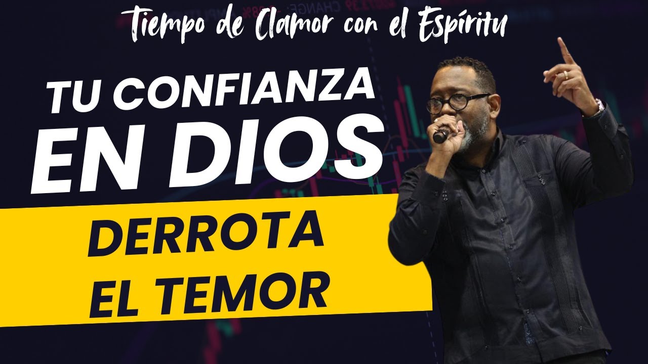 Tu Confianza en Dios Derrota el Temor | Tiempo de Clamor en la Madrugada| PASTOR KIBSAIM JIMENEZ