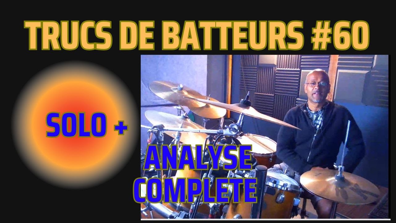 Trucs de batteurs # 60: Solo et analyse complète