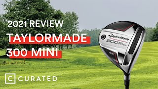2021 TaylorMade 300 Mini Driver Review | Curated