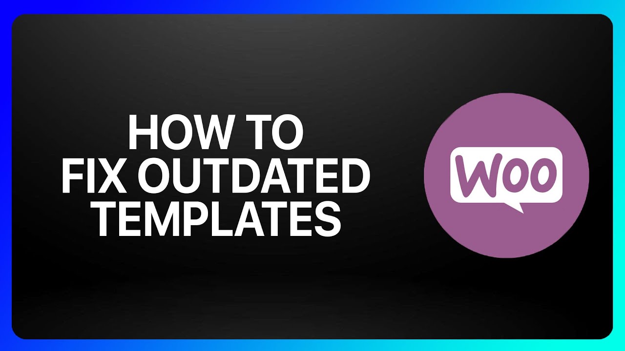 How To Fix Outdated WooCommerce Templates Tutorial