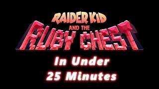 RAIDER KID AND THE RUBY CHEST: Any% Speedrun Wealth
