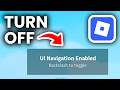 How To Turn Off UI Navigation In Roblox - Full Guide