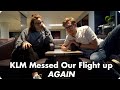 KLM messed our flight up AGAIN