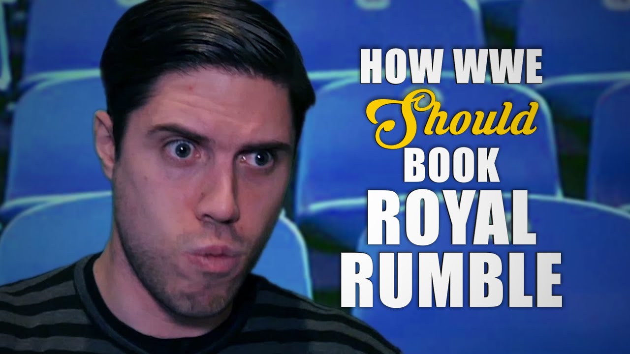 Royal Rumble Program Book How WWE Should Book The Royal Rumble - YouTube