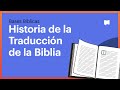 Historia de la Traducción de la Biblia