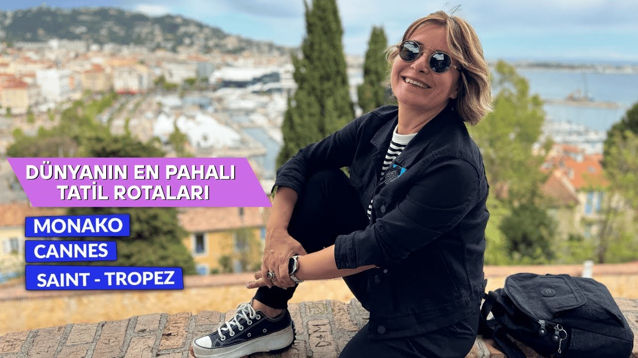 Monaco, Cannes, St. Tropez VLOG - Hayat Bana Güzel