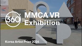 360° VR Exhibition Tour MMCA VR|Korea Artist Prize 2024