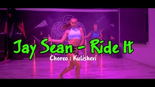 Jay Sean  - Ride it | Kulishevi choreo