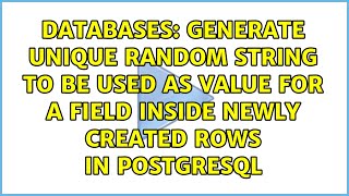 Generate unique random string to be used as value for a field inside newly created rows in...