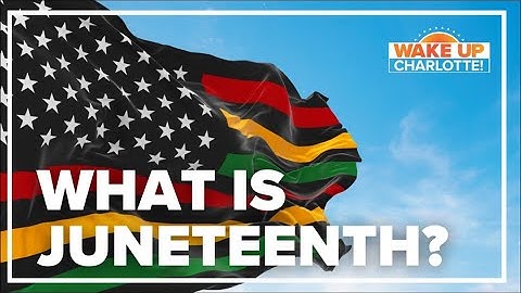 Juneteenth is today: Here