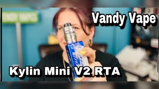 Full Review Build Of The Vandy Vape Kylin Mini V2 Rta