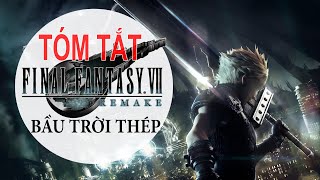 Tóm tắt Final Fantasy VII Remake (2020) - Bầu Trời Thép | Review Game | Chuyên Về Game