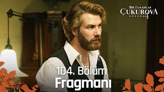 Bir Zamanlar Çukurova 104. Bölüm Fragmanı | Katil oldum!