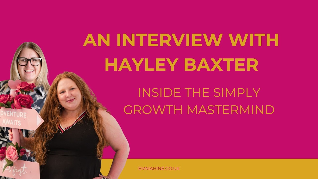 An interview with Hayley Baxter about The Simply Growth Mastermind