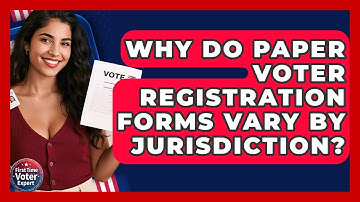 Why Do Paper Voter Registration Forms Vary By Jurisdiction? - First Time Voter Expert