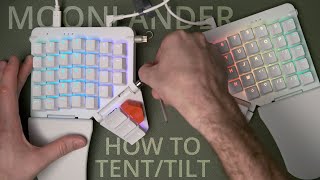 How to set up tilt/tent on ZSA Moonlander split keyboard