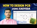 How to Design PCB in EasyEDA – Step by Step Tutorial in Hindi @experimentvishal