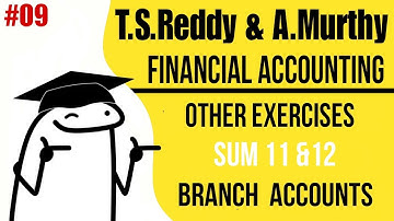 Branch Accounts |Financial Accounting chapter 11 | T.S.Reddy and A.Murthy|other exercises sum 11 &12