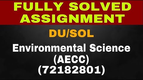 DU\SOL SOLVED ASSIGNMENT IN HINDI 2019-20 - ENVIRONMENTAL SCIENCE (72182801)