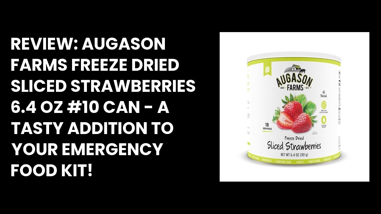 Review Augason Farms Freeze Dried Sliced Strawberries 6.4 oz 10 Can