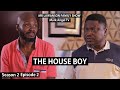 The Houseboy | Mark Angel Tv |  Lawanson Show | Episode 2 (Season 2)