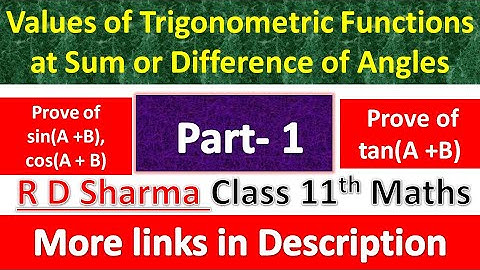 Values of Trigonometric Functions at Sum or Difference of Angles | R D Sharma Class 11th | Part 1