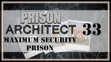 Unplanned Prisoners | Prison Architect Maximum Security Prison #33