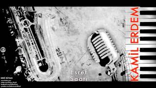 Kamil Erdem - Eşref Saati [ Kedi Rüyası © 1997 Kalan Müzik ] Resimi