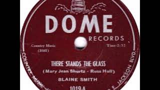 BLAINE SMITH There Stands The Glass DOME 1950